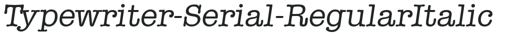 Typewriter-Serial-RegularItalic preview