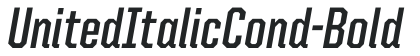 UnitedItalicCond-Bold preview