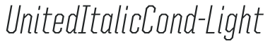 UnitedItalicCond-Light preview