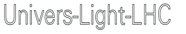 Univers-Light-LHC preview
