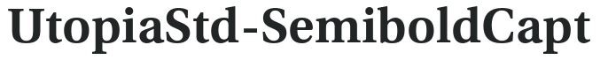 UtopiaStd-SemiboldCapt preview