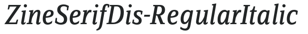 ZineSerifDis-RegularItalic preview